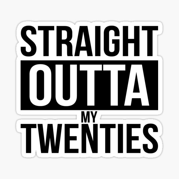 straight outta twenties