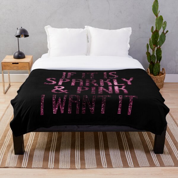 If it is Sparkly and Pink I want it | Black Throw Blanket