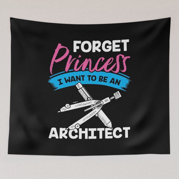 Item preview, Forget Princess I Want to Be an Architect designed and sold by Orange Pieces.