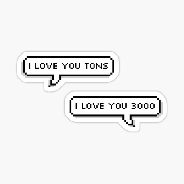 I Love You 3000 Stickers Redbubble