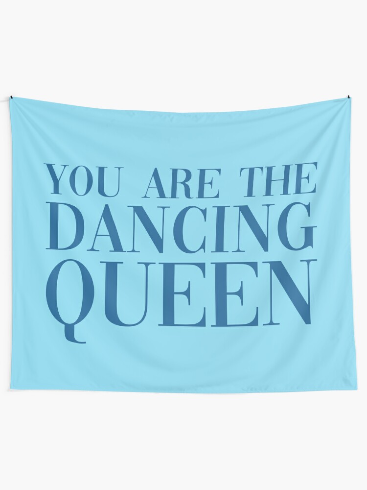 Download Mamma Mia You Are The Dancing Queen Tapestry By Broadway Island Redbubble