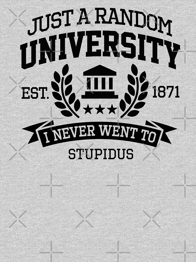 Just a random University I never went to Student (white design) -  University - Hoodie