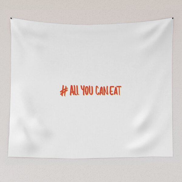 Item preview, ALL YOU CAN EAT designed and sold by MoscowMule.