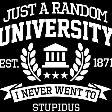 Just a random University I never went to Student (white design) -  University - Hoodie