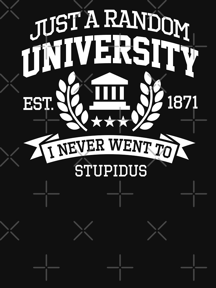 Just a random University I never went to Student (white design) -  University - Hoodie