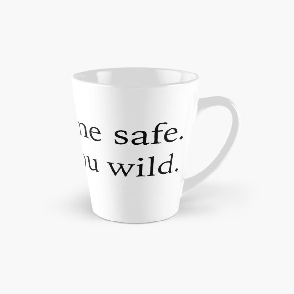 Item preview, You keep me safe. I'll keep you wild designed and sold by babidi90.