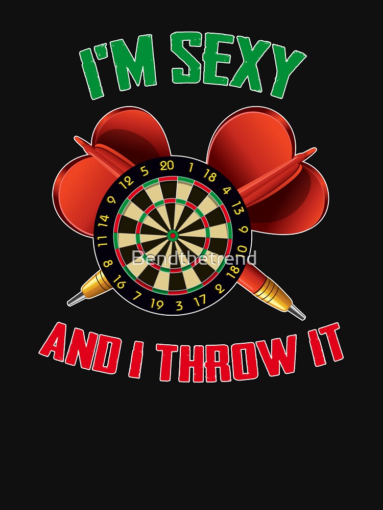 Funny Dart T Shirt By Bendthetrend Redbubble