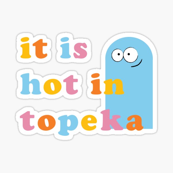 Foster's Home for Imaginary Friends™ "It Is Hot In Topeka" Sticker