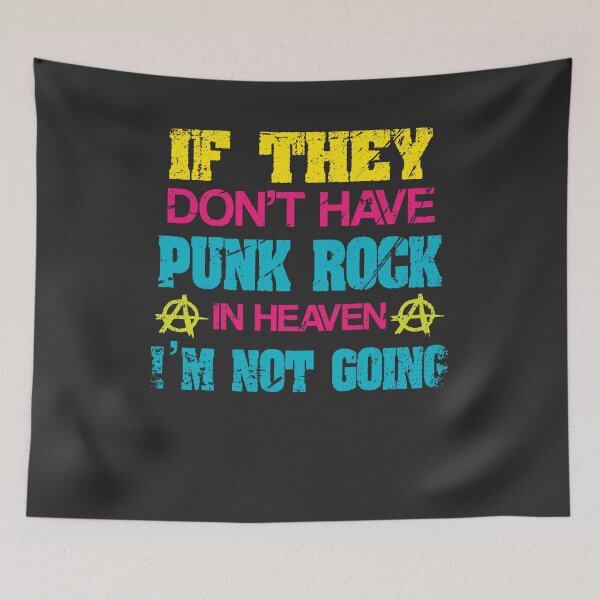 Item preview, If they don't have Punk Rock in heaven I'm not going designed and sold by fermo.