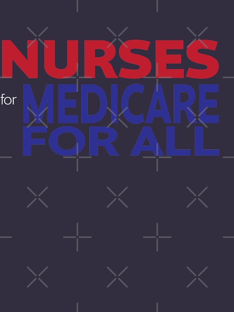Nurses for Medicare for All by willpate