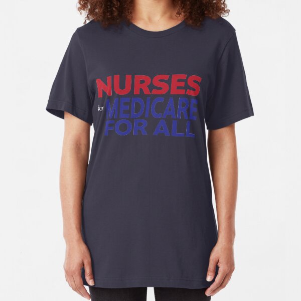 Nurses for Medicare for All Slim Fit T-Shirt