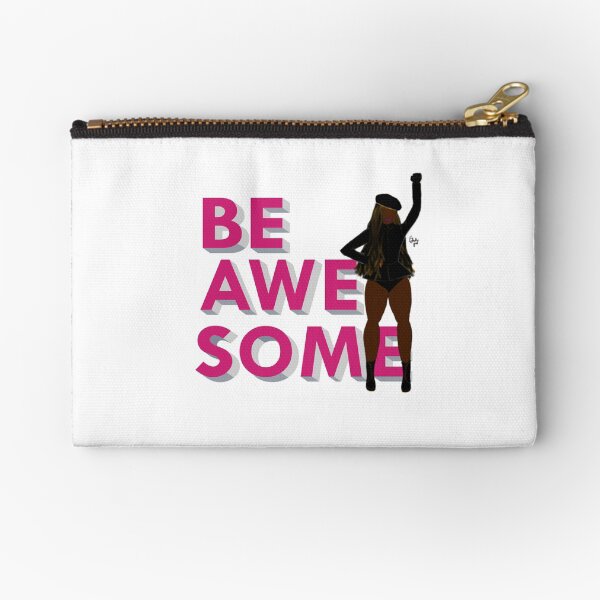 Be awesome Zipper Pouch