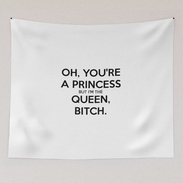 Item preview, Oh you're a princess but i'm the queen bitch designed and sold by Profashionall.