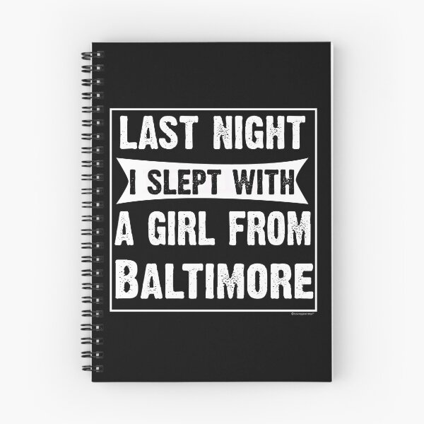 Item preview, Last Night I Slept With Girl From Baltimore. Funny Gift designed and sold by CoolApparelShop.