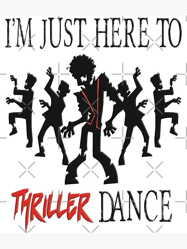 funny-dance-moves-design-i-m-just-here-to-poster-by-createdproto