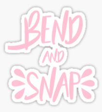 Bend and Snap Sticker