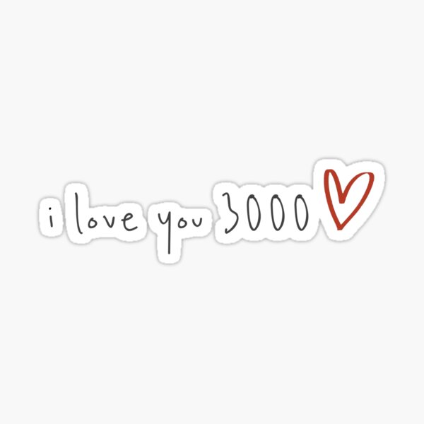 I Love You 3000 Gifts Merchandise Redbubble