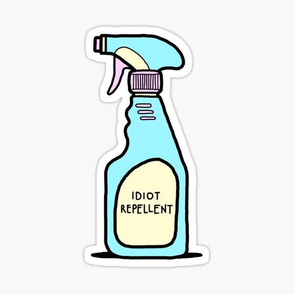 Idiot Stickers for Sale