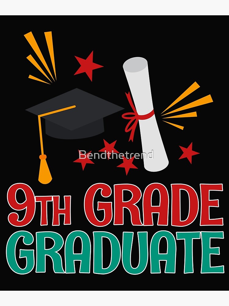 graduate-9th-grade-poster-by-bendthetrend-redbubble
