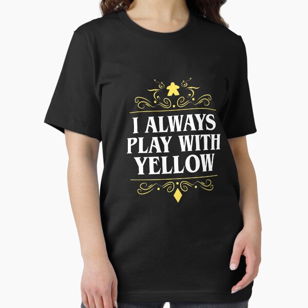 Item preview, I Always Play with Yellow Board Games Addict designed and sold by pixeptional.