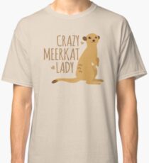 Crazy Meerkat Lady Classic T-Shirt