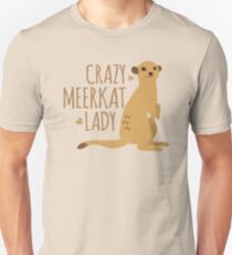 Crazy Meerkat Lady Unisex T-Shirt