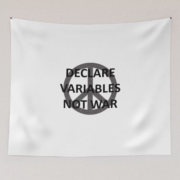 Item preview, Declare Variables Not War - Programmer - Coder designed and sold by AndiHK.