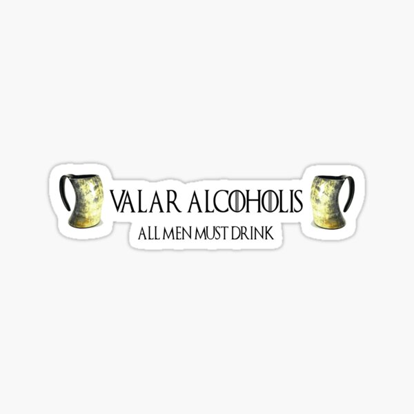 Valar Alcoholis Sticker