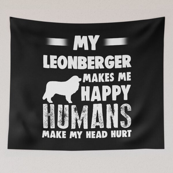 Item preview, Leonberger Humans Make My Head Hurt designed and sold by Bendthetrend.