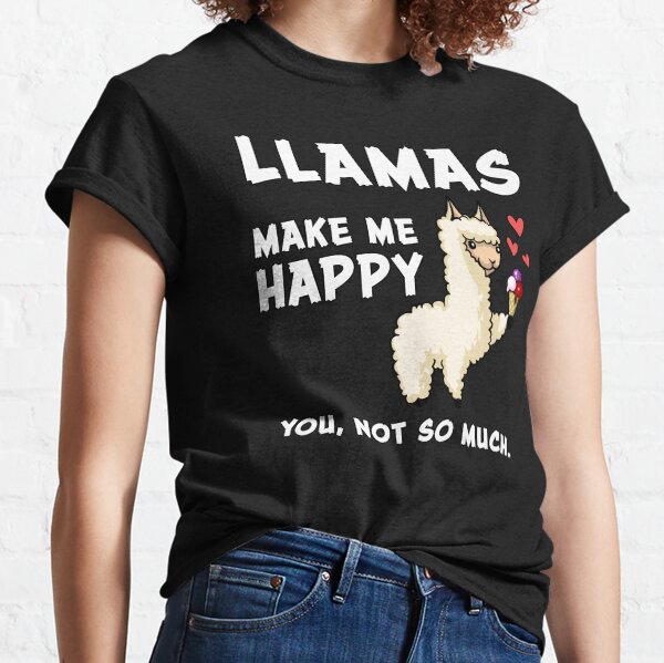 Llamas Make Me Happy Classic T-Shirt