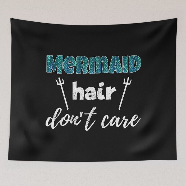 Item preview, Mermaid Hair Don't Care designed and sold by Bendthetrend.