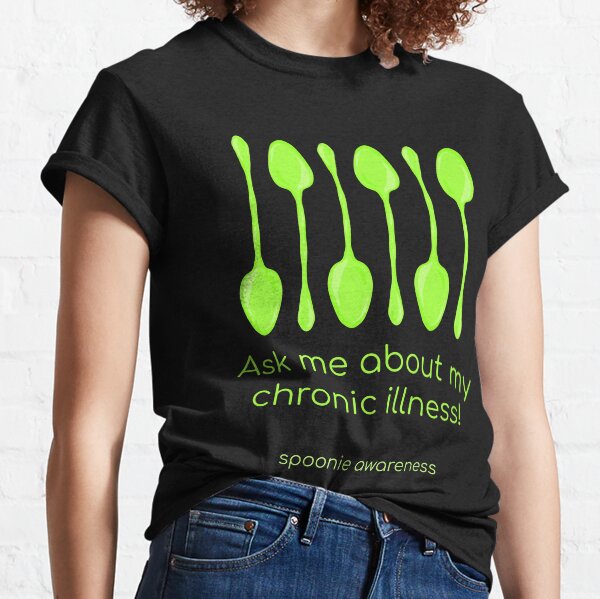 Ask Me About My Chronic Illness! (Chartreuse Spoons) Awareness Classic T-Shirt