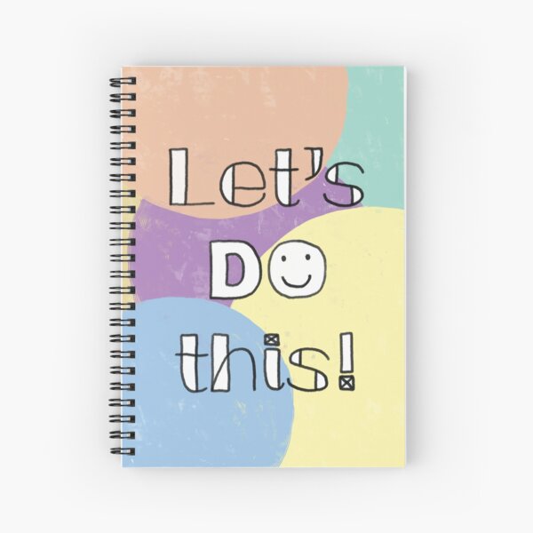 LET&#39;S DO THIS! Spiral Notebook