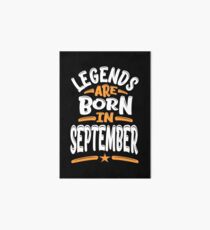 Legends Are Born In September Art Board Print