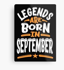 Legends Are Born In September Metal Print