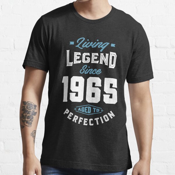 Living Legend Since 1965 Essential T-Shirt for Sale by cidolopez