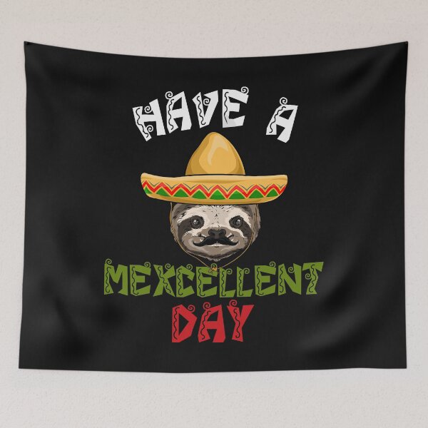 Item preview, Have A Mexcellent Day Sloth designed and sold by Bendthetrend.