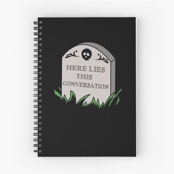 Item preview, Here Lies This Conversation designed and sold by Yipptee Shirts.