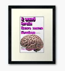 I want brain have more broken, google translate version Framed Print