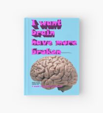 I want brain have more broken, google translate version Hardcover Journal