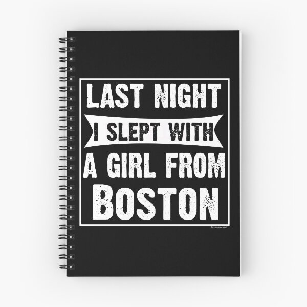 Item preview, Last Night I Slept With Girl From Boston. Funny Gift designed and sold by CoolApparelShop.