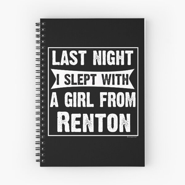 Item preview, Last Night I Slept With Girl From Renton. Funny Gift designed and sold by CoolApparelShop.