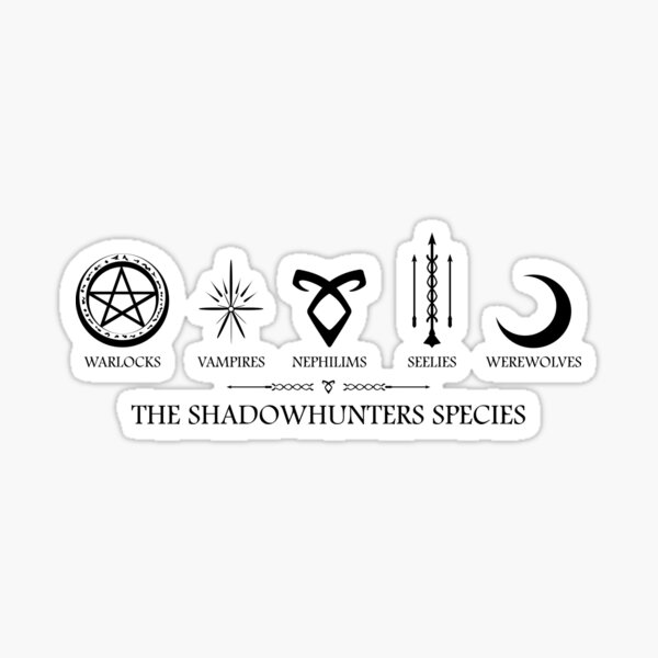 The Shadowhunters Species Hexenmeister, Vampire, Nephilims, Seelies, Werwölfe Sticker