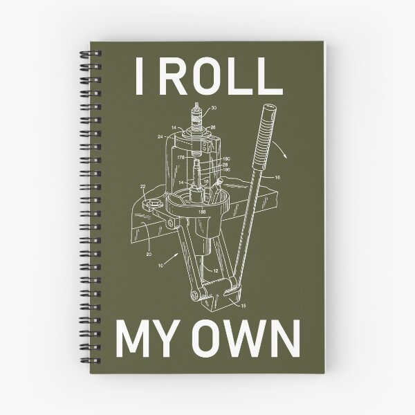 Item preview, I Roll My Own - Handloading, Reloading  designed and sold by SpaceDogLaika.