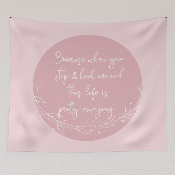 Item preview, Because When You Stop and Look Around, This Life is Pretty Amazing - Pink designed and sold by designchip.