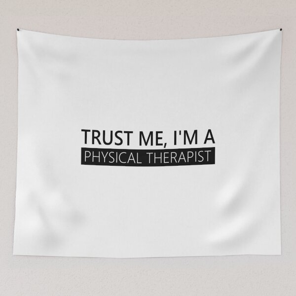 Item preview, Trust Me, I'm a Physical Therapist designed and sold by AllHailCaesar.