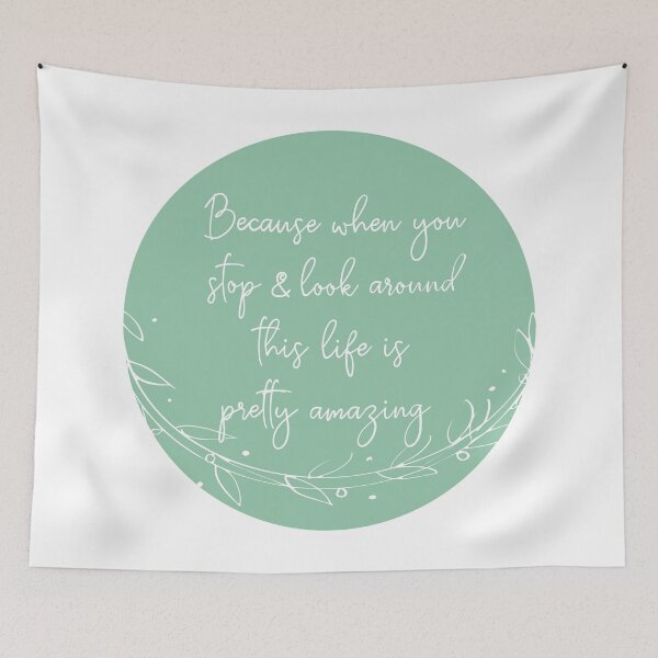 Item preview, Because When You Stop and Look Around, This Life is Pretty Amazing - Green designed and sold by designchip.