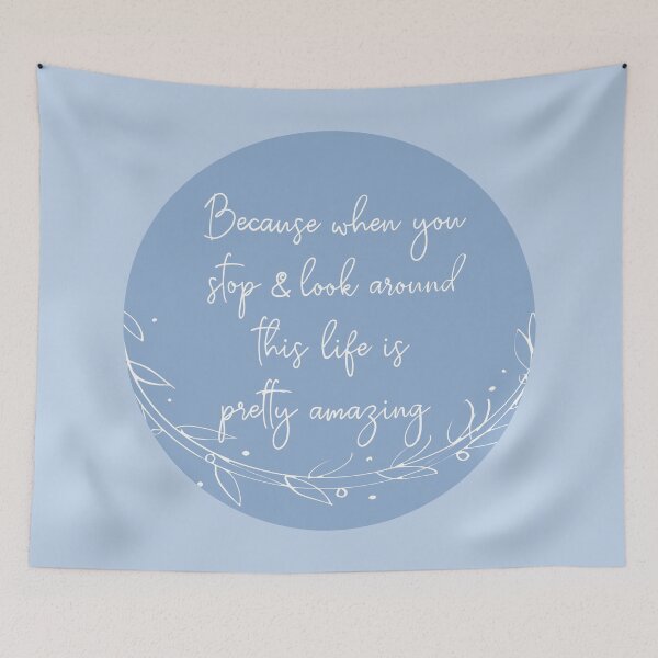 Item preview, Because When You Stop and Look Around, This Life is Pretty Amazing - Blue designed and sold by designchip.
