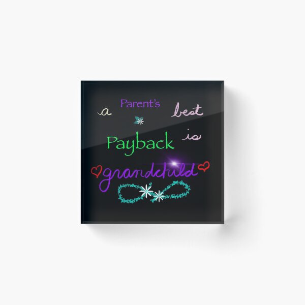 Item preview, A parents best payback is a grandchild  designed and sold by Kavie1970.