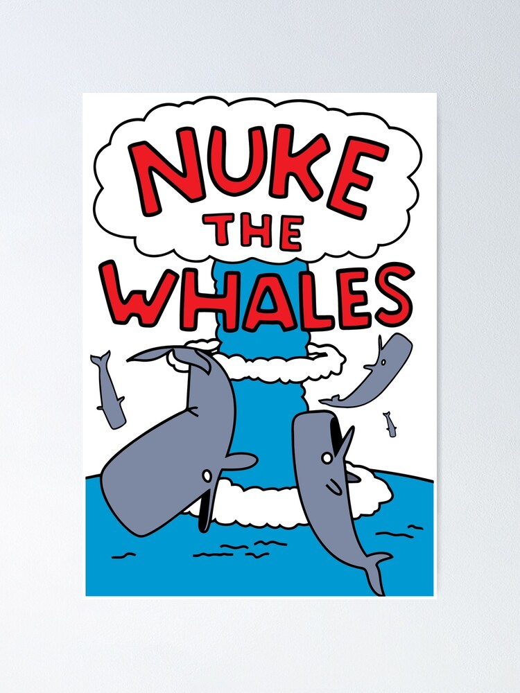 Nuke The Whales | Poster